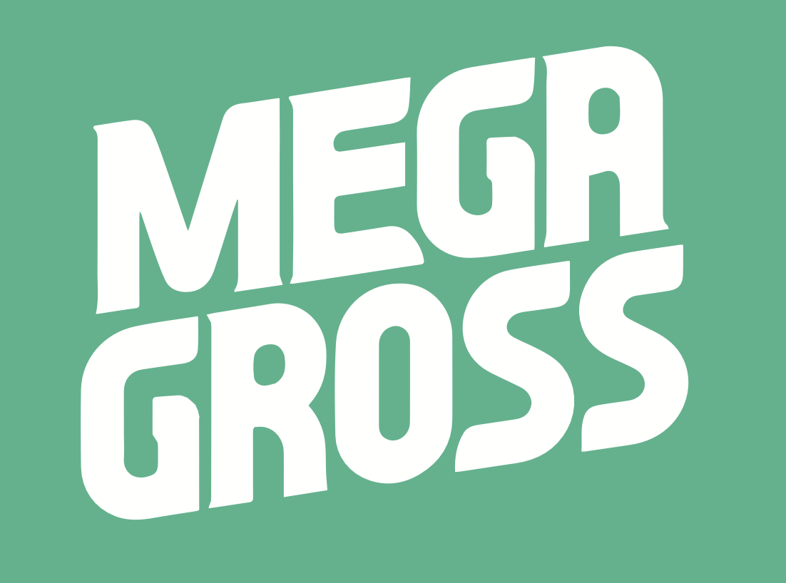 Megagross